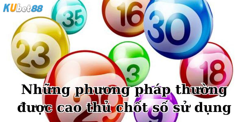 Vài phương pháp được chuyên gia sử dụng